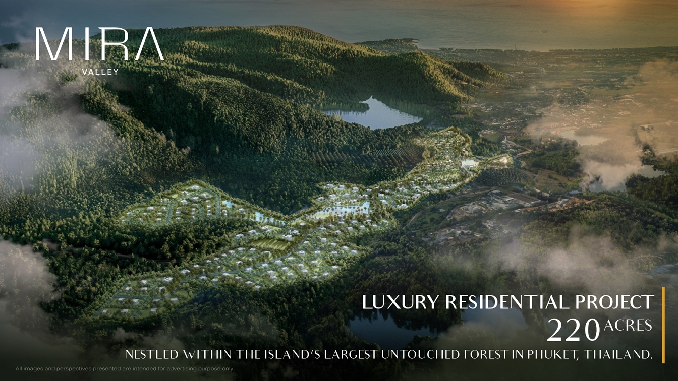 Ananda Unveils MIRA VALLEY: A $1.4 Billion Luxury Residential Project in Phuket’s Hidden Valley, Nestled Within 8,000 Acres of Untouched Forest.